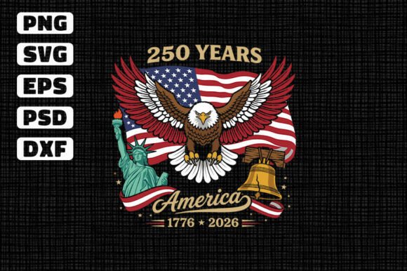 250 Years America Eagle SVG: Graphics & T-Shirt Designs