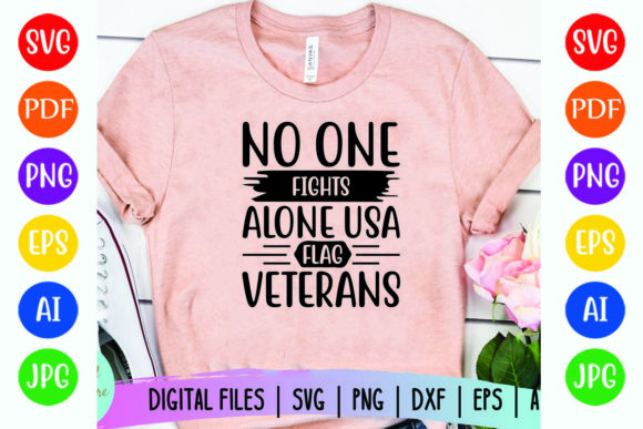No One Fights Alone USA Flag Veterans Graphics for T-Shirt Designs
